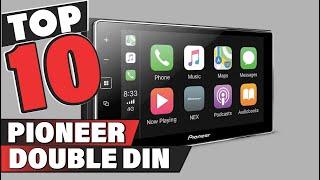 Best Pioneer Double Din In 2024 - Top 10 Pioneer Double Dins Review