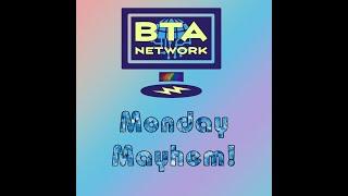 BTA Ep #1777 -- #MondayMayhem!