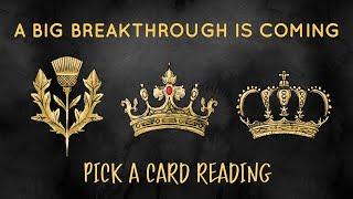 PICK A CARD A BIG BREAKTHROUGH IS COMING (TIMELESS READING)