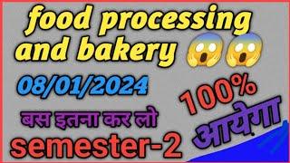 food processing and bakery semester 2 // semester 2 food processing and bakery