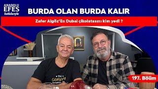 Anadolu Efes Katkılarıyla: "Zafer Algöz’ün Dubai çikolatasını kim yedi ?" | 197.Bölüm