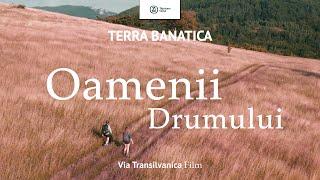 Oamenii Drumului: Terra Banatica