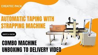 " Unboxing, Testing, and Dispatching - Automatic Taping with Strapping Machine "