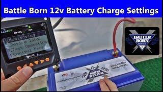 Battle Born 12v Battery Charge Settings for Maximum Performance