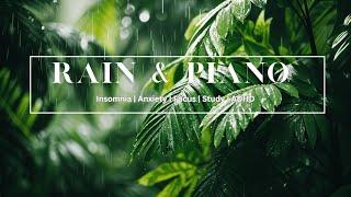 Gentle Rain & Soothing Melodies | ADHD | Anxiety | Sleep | Focus | Study