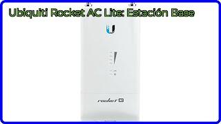 RESEÑA (2025) : Ubiquiti Rocket AC Lite: Estación Base. DETALLES ESENCIALES