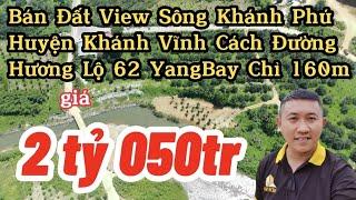 Bán Đất View Sông Cầu Khánh Phú Khánh Vĩnh|Gần Khu Sinh Thái Đá Bàn|  Nha Trang Nhà Đất Khánh Hòa