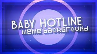 Baby Hotline Animation Meme [Background 60fps] (alight motion)