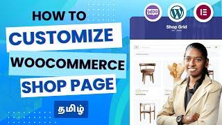 Customize Your WooCommerce Shop Page with in 10 minutes