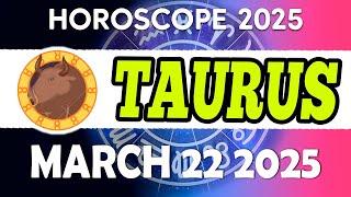 𝐓𝐚𝐮𝐫𝐮𝐬  SOMEONE IS HIDING A SECRET FROM YOU   Horoscope for today MARCH 22 2025 #horoscope