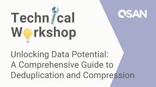 Unlocking Data Potential: A Comprehensive Guide to Deduplication and Compression