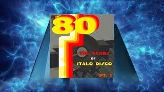 The Years of Italo Disco 80 Vol. 1