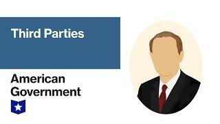 Third Parties in the United States | American Government