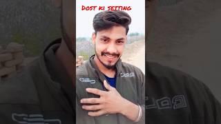 Dost ki setting️️