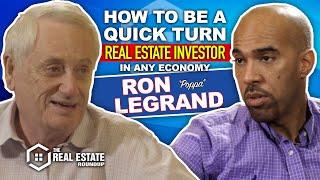 Ron LeGrand, How to be a Quick Turn Real Estate Investor in any Economy