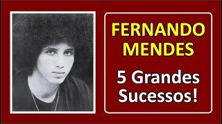 Fernando Mendes (5 Grandes Sucessos)