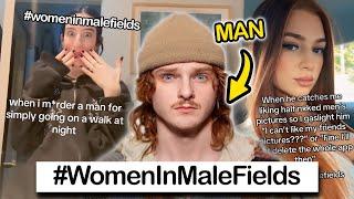 Women In Male Fields Trend Has Been Ruined By Men