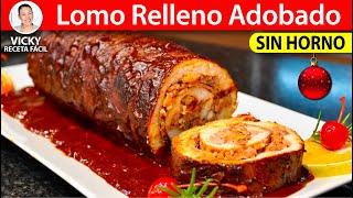 LOMO RELLENO ADOBADO SIN HORNO | #VickyRecetaFacil