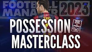 Creating the Perfect Possession Tactic in Football Manager 2023 | FM23 Tactics