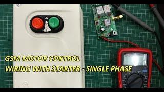 GSM MOTOR CONTROL   STARTER WIRING DEMO SINGLE PHASE