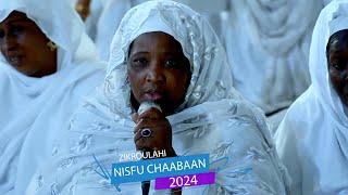 ZIKR LAYENE: ZIKROULAHI NISFU CHAABAAN 2024