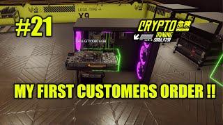 #21 CRYPTO MINING SIMULATOR + MY FIRST CUSTOMERS ORDER !! #letsplay #gaming #cryptomining #simulatio