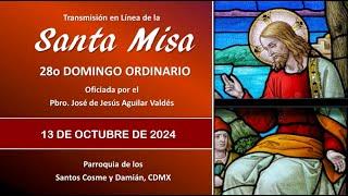 Santa Misa 28o Domingo Ordinario, con el Padre José 9:00 hrs. #misadehoy