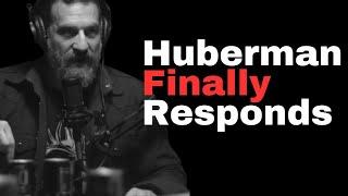 Andrew Huberman Breaks his Silence