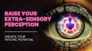 Raise Your Extra Sensory Perception (ESP) - Unlock Your Psychic Potential - 963 Hz Binaural Beats