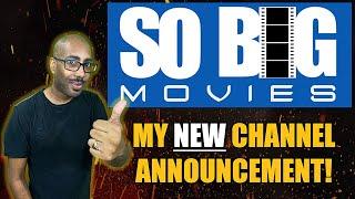 MY NEW CHANNEL ANNOUNCEMENT!!! SO B.I.G. MOVIES!!!