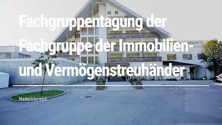 Fachgruppentagung der Fachgruppe der Immobilien- und Vermögenstreuhänder NÖ 23./24. September 2022