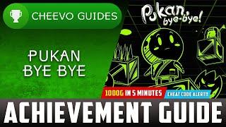 Pukan Bye Bye - Achievement / Trophy Guide (Xbox) **1000G IN 5 MINS W/ CHEAT**