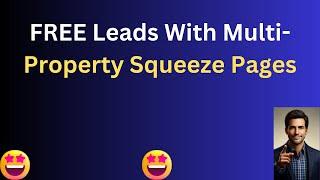 FREE Leads With Multi-Property Squeeze Pages in KvCORE