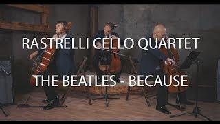 Because - The Beatles - Rastrelli Cello Quartet