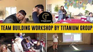 Leadership and Team Building Workshop 2023 | Titanium Group