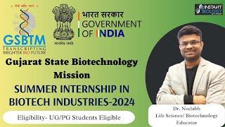 Gujarat State Biotechnology Mission (GSBTM)- SUMMER INTERNSHIP IN BIOTECH INDUSTRIES-2024 #gsbtm