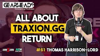 The Epic Comeback of Traxion with Thomas Harrison-Lord!