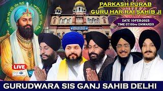 Gurdwara Sis Ganj Sahib Ji Delhi LIVE ! Prakash Purab Guru  Har Rai Sahib Ji