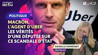 MACRON, L'AGENT D'UBER : LES VÉRITÉS D'UNE DÉPUTÉE SUR CE SCANDALE D'ÉTAT