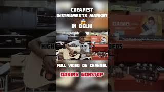 Cheapest instruments market in Delhi 