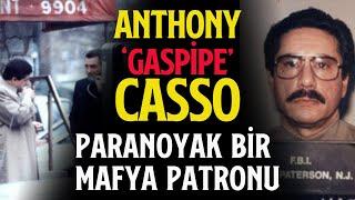 Paranoyak Bir Mafya Patronu: Anthony 'Gaspipe' Casso