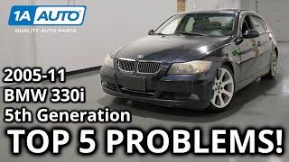 Top 5 Problems BMW 330i Sedan 5th Generation 2005-2011