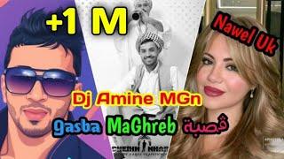 Dj Amine MGn x Nawel Uk - Gasba MaGhreb (جا مزانته كحلو كحلو)