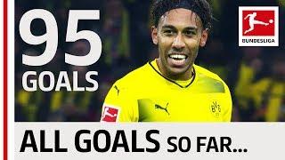 Pierre-Emerick Aubameyang - All Bundesliga Goals So far…