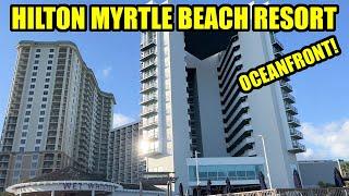 Hilton Myrtle Beach Resort Room Tour & Amenities - Oceanfront Resort in Myrtle Beach, SC!