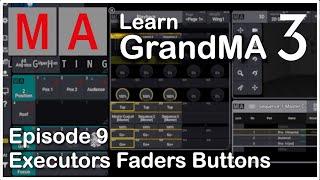 E09 - Executors Faders And Buttons GrandMA3 OnPC tutorial