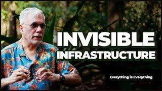 Invisible Infrastructure | Episode 82 | Everything is Everything