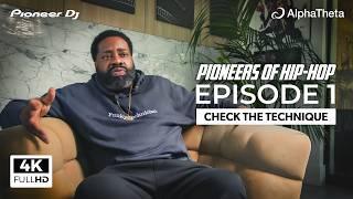 Pioneers of Hip-Hop: Check the Technique | episode 1