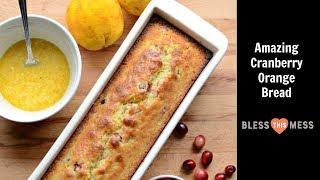 The Best Cranberry Orange Bread