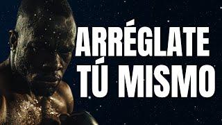 ARREGLATE TU MISMO: Discurso Motivacional